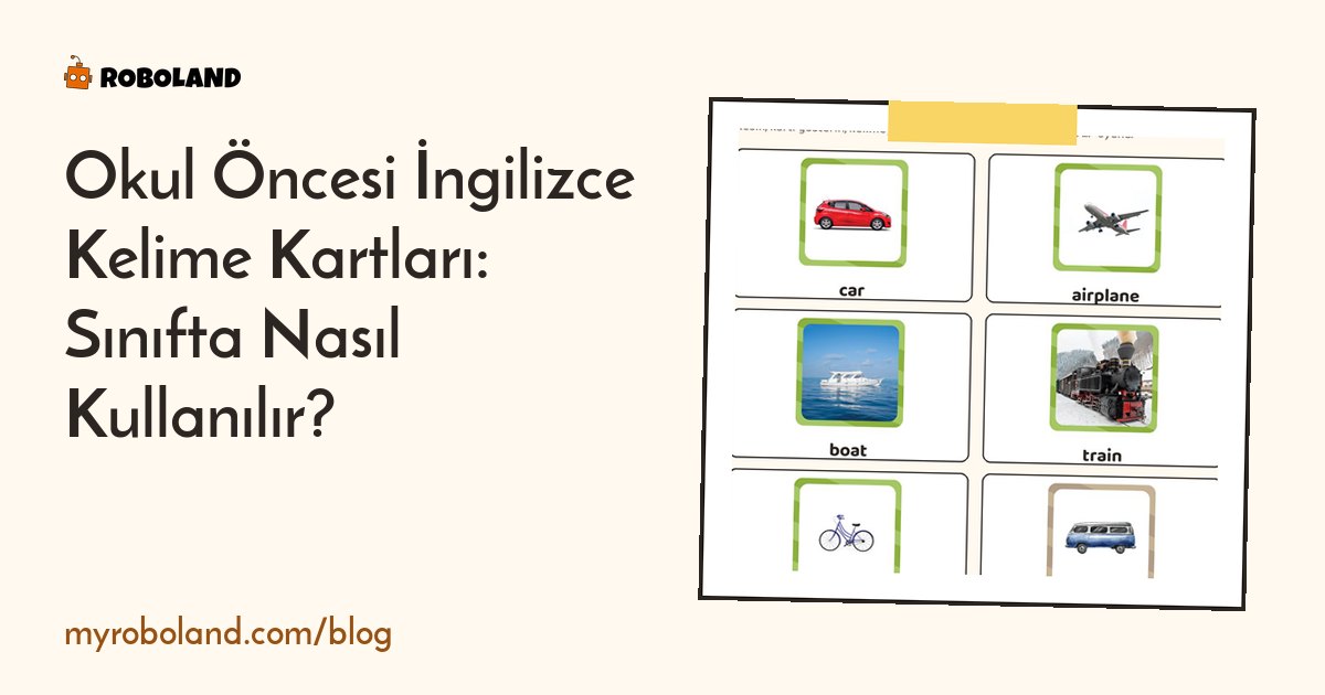 Okul Öncesi İngilizce Kelime Kartları: Sınıfta Nasıl Kullanılır?