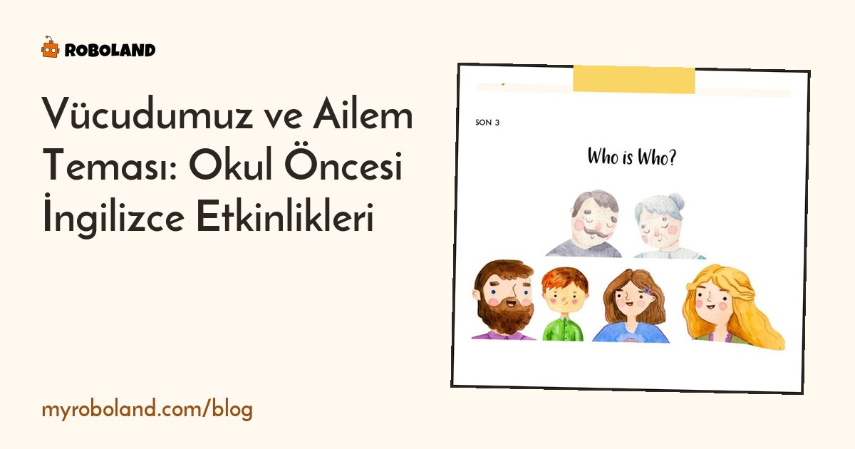 Vücudumuz ve Ailem Teması: Okul Öncesi İngilizce Etkinlikleri